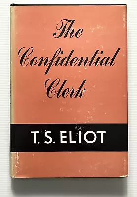 The Confidential Clerk By T.S. Eliot Play HC DJ 1954 • $14