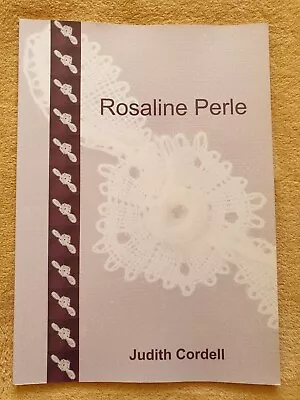 Rosaline Perle Lace Making Pattern Book By Judith Cordell Signed 64 Pages • £12.99