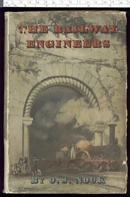 THE RAILWAY ENGINEERS O.S. Nock HB 1955 • £3.99