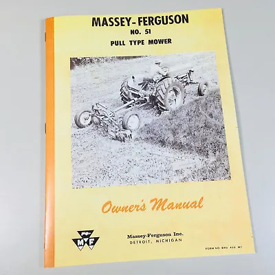 Massey Ferguson No 51 Pull Type Mower Owners Operators Manual Sickle Bar Hay • $12.97