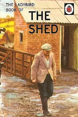 The Ladybird Book Of The Shed (Ladybirds Highly Rated EBay Seller Great Prices • £2.22