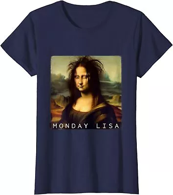 La Gioconda Mona Lisa Funny Monday Lisa Cute Gift Ladies' Crewneck T-Shirt • $22.99