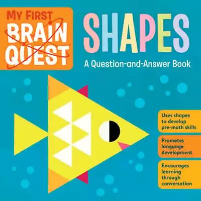 My First Brain Quest Shapes: A Question-and-Answer Book By Workman Publishing • $7.85