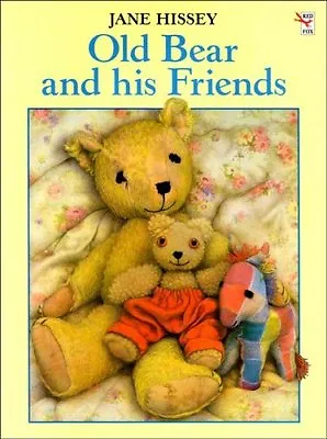 Old Bear And His Friends (Red Fox Picture Books) By Jane Hissey • £2.40