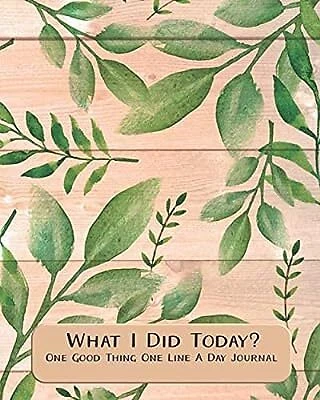 £4.12 • Buy What I Did Today? One Good Thing One Line A Day Journal: Botanical Undated Daily