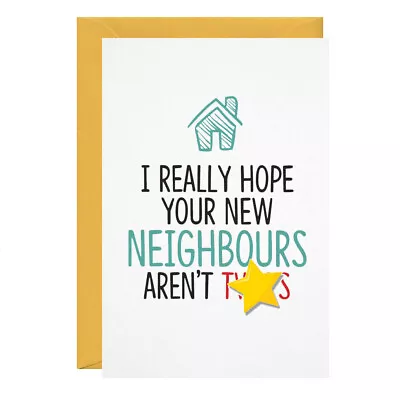 Funny Rude New Home Card Hope Neighbours Aren't Tw*ts Novelty For Him Her GG-086 • £3.95