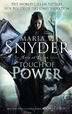 Touch Of Power (Avry Of Kazan Book 1) By Maria V Snyder • £3.48