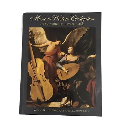 Music In Western Civilization Volume B: The Baroque And Classical Eras • $9.71