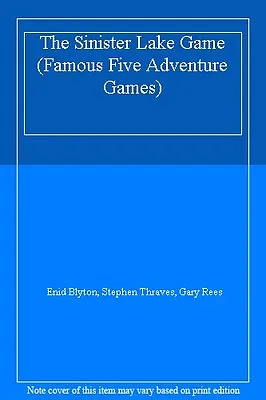 The Sinister Lake Game (Famous Five Adventure Games)Enid Blyton Stephen Thrav • £27.96