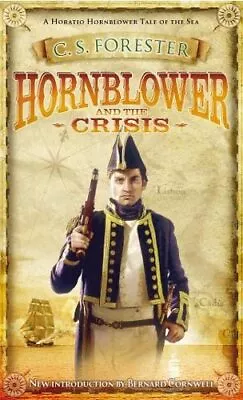 Hornblower And The Crisis (A Horatio Hornblower Tale Of The... By Forester C.S. • £4.49