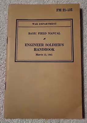 Basic Field Handbook: Engineer Soldier's Handbook (1941 US War Department) • $14.99