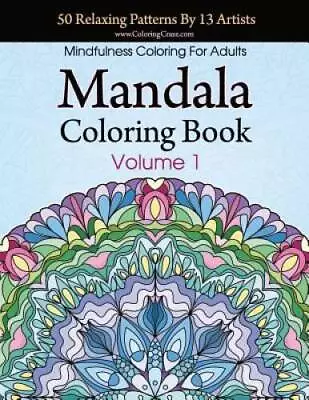 Mandala Coloring Book: 50 Relaxing Patterns By 13 Artists Mindfulness Co - GOOD • $10.34