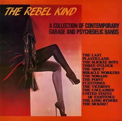 Various - The Rebel Kind (A Collection Of Contempory Garage And Psychedelic Band • £9.20