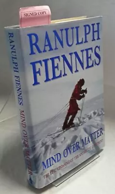 Mind Over Matter: Epic Crossing Of The Antar... By Fiennes Bt OBE Sir  Hardback • £3.49