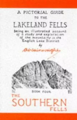 A Pictorial Guide To The Lakeland Fells Book Four: The Southern Fells: Bk. 4 (Pi • £5.38