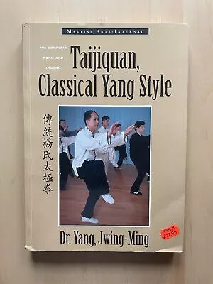 TAIJIQUAN CLASSICAL YANG STYLE - Jwing-Ming PB 1999 Martial Arts Gigong Tai Chi • £7.50