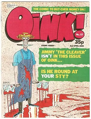 Oink Comic #57 2nd April 1988 -  The Comic To But-cher Money On  - Combined P&P • £3.25