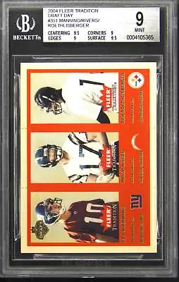 2004 Fleer Tradition Manning/Rivers/Roethlisberger 351 Draft Day RC 33/375 BGS 9 • $154.99