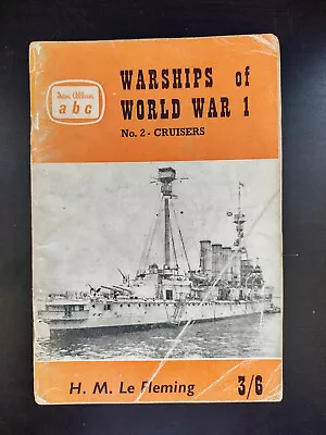 WARSHIPS Of WW1 No.2 - Cruisers. H. M. Le Fleming. Ian Allan (ABC). • £6.45