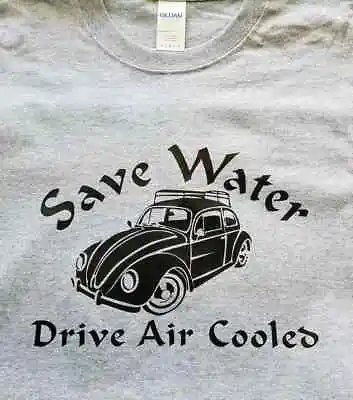 Save Water Drive Aircooled Roof Rack Bug Unisex T Shirt • $20