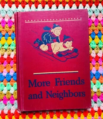 Basic Readers  More Friends And Neighbors  1946-47 Edition #2-2  • $24.99