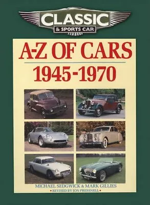 Classic And Sports Car Magazine A-Z Of Cars 1945-1970 (Classic & Sports Car Ma • £3.84