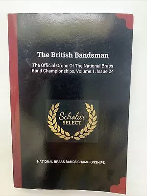 The British Bandsman : The Official Organ Of The National Brass Band... • $14.95