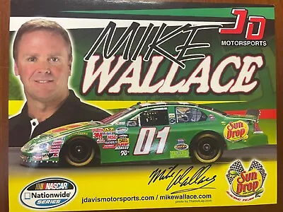 Mike Wallace Signed 9x11 Inch Card NASCAR Racing Sun Drop Car • $10