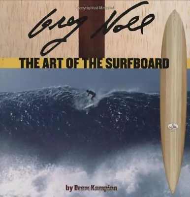 Greg Noll: The Art Of The Surfboard • $186.73