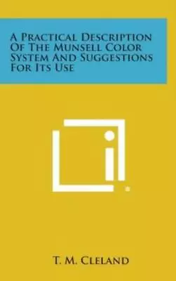 A Practical Description Of The Munsell Color System And Suggestions For Its... • $33.67