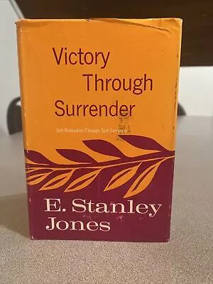 Victory Through Surrender By E Stanley Jones—surrender And Holiness. Great Cond • $5