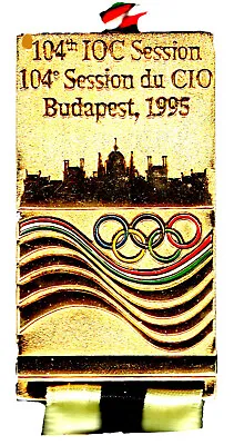 1995 IOOC BUDAPEST 104th INTERNATIONAL OLYMPIC COMMITTEE SESSION BADGE • $199