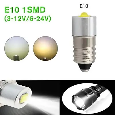 LED E10 Flashlight 3V 45V 6V 12V 18V 24V Miniature Screw Bulb Warm/White Bulb. • $2.20