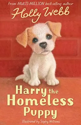 Harry The Homeless Puppy-Holly Webb-Paperback-1847150802-Good • £1.99