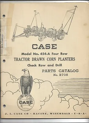 Original 03/1955 Case 454A 4 Row Tractor Drawn Corn Planters Parts Catalog B708 • $15