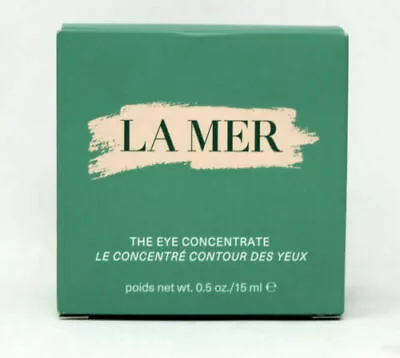 🔥 La Mer Eyes The Eye Concentrate 15ml 0.5 Fl Oz 🔥 • $85