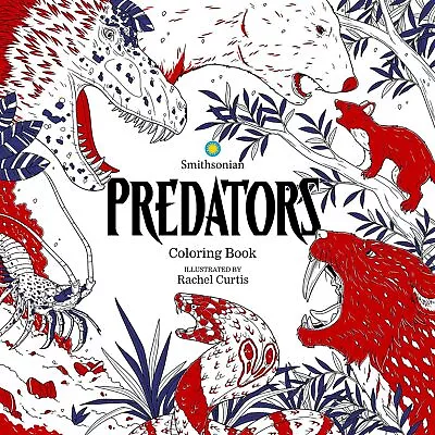 Predators: A Smithsonian Coloring Book By Smithsonian Institution NEW Book FRE • £13.05