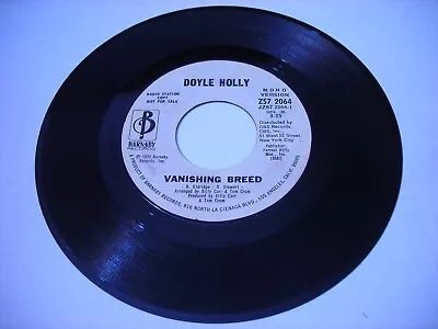 PROMO Doyle Holly Vanishing Breed 1972 45rpm • $19.99