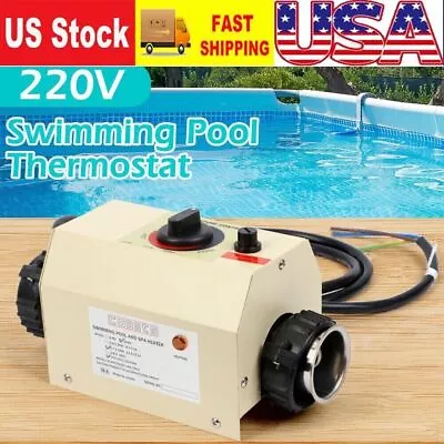 220V SPA Heater Electric Swimming Pool And Heating Tub Water Heater Thermostat • $98.22