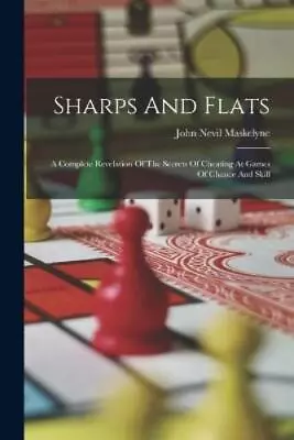 John Nevil Maskelyne Sharps And Flats (Paperback) (UK IMPORT) • $37.21