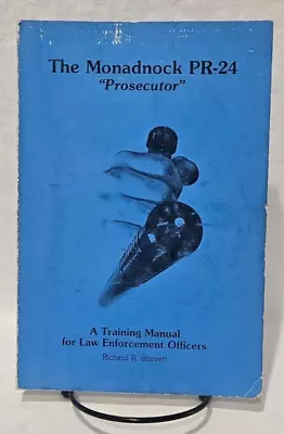 The Monadnock PR-24  Prosecutor  By Richard R. Starrett 1979 3rd Printing • $29.95