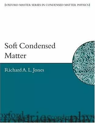 Soft Condensed Matter (Oxford Master Series In Condensed Matter Physics Vol. 6 • $23.74