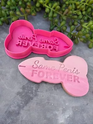 Same Penis Forever (Style 2) Cookie Fondant Stamp & Cutters For Hens Party Day • $12.95