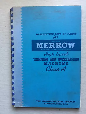 Merrow Trimming & Overseaming Machine Class A  Parts Book 1950 • $39