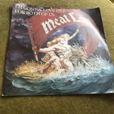 Meat Loaf Vinyl 7  Single I'm Gonna Love Her For Both Of Us EPC A1580 • £1