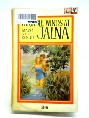 Variable Winds At Jalna (Mazo De La Roche - 1965) (ID:93494) • £7.29