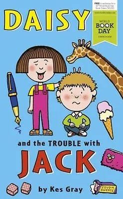 Daisy And The Trouble With Jack By Kes Gray (Paperback 2016) • £0.99