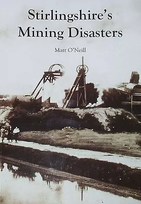 STIRLINGSHIRE MINING DISASTER Coal Miners Mine Pit NEW Barrwood Redding Dumbreck • £15.99