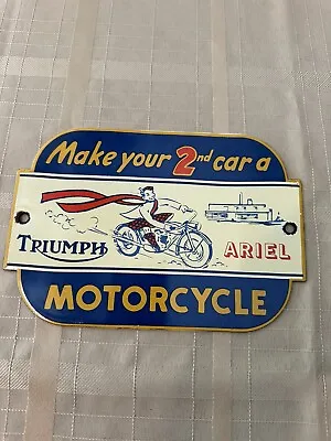 Vintage Triumph Ariel Motorcycle Make Your 2nd Car A Motorcycle Porcelain Sign  • $135