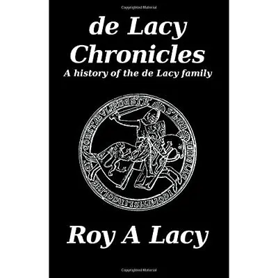 De Lacy Chronicles - Paperback NEW Lacy MR Roy A. 04/08/2016 • £12.58